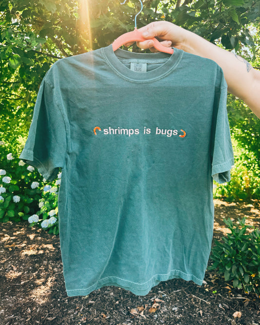 Shrimps is Bugs Embroidered Tee