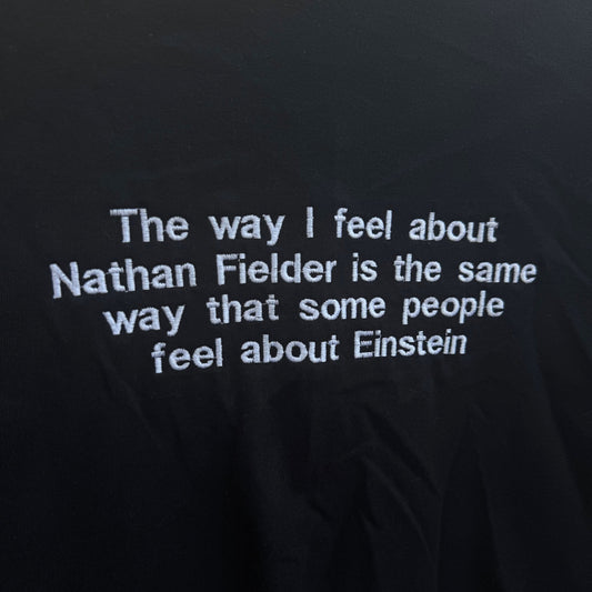 The Way I Feel About Nathan Fielder Tee