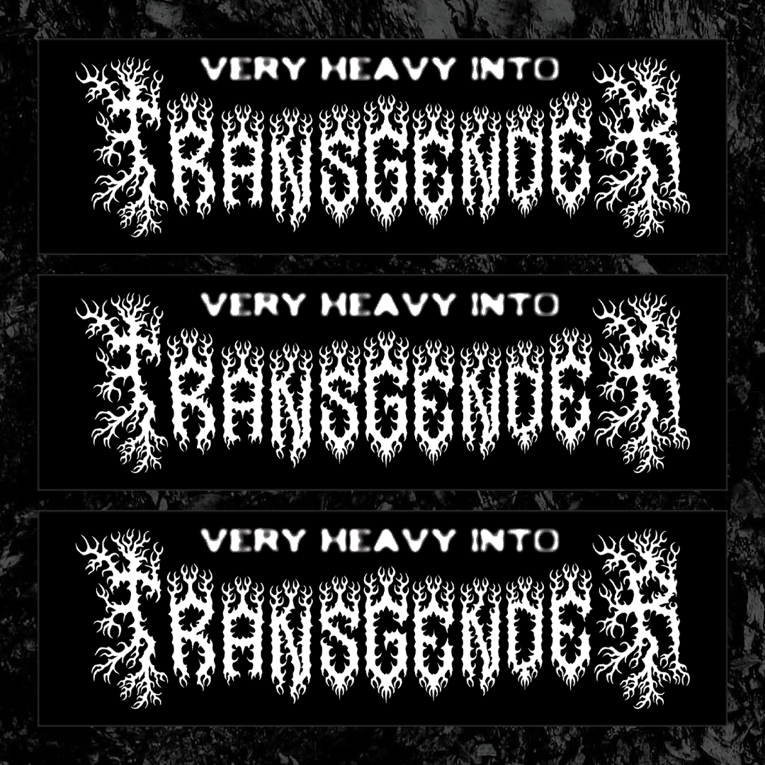 Very Heavy Into Transgender Bumper Sticker