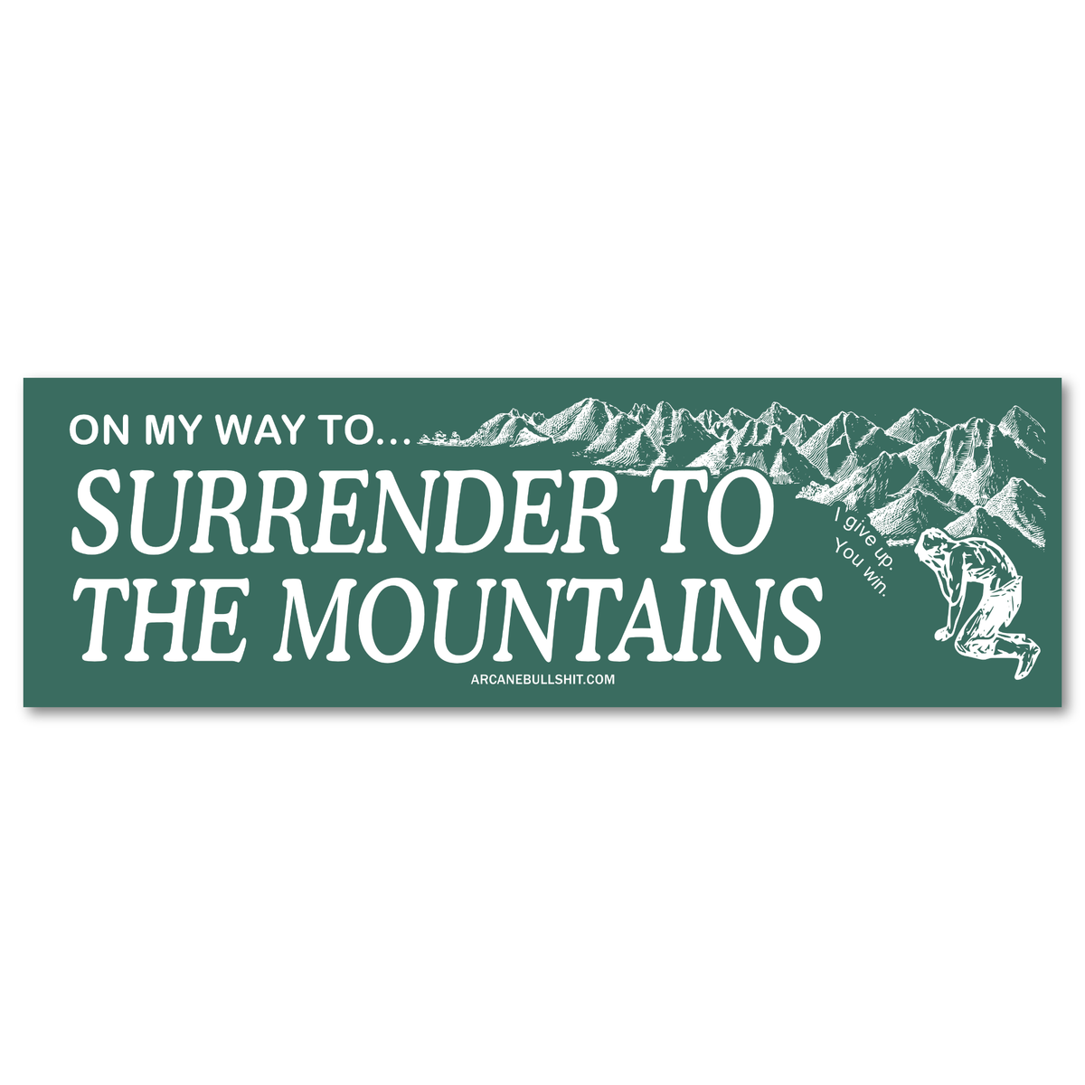 "Surrender to the Mountains" Bumper Sticker