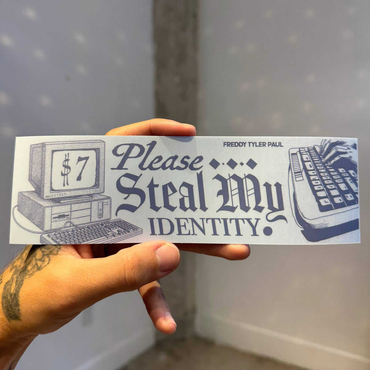 ‘Steal My Identity’ Bumper Sticker