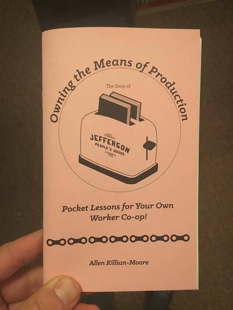 Owning the Means of Production: Your Own Worker Co-op (Zine)