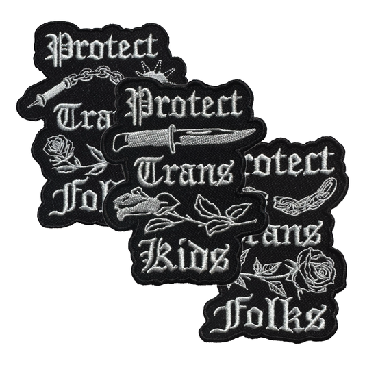 Protect Trans Folks/Kids Embroidered Patch
