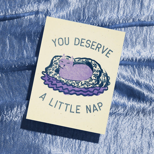 You Deserve a Little Nap Cat - Risograph Greeting Card