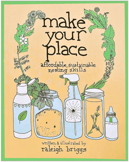 Make Your Place: Affordable, Sustainable Nesting Skills