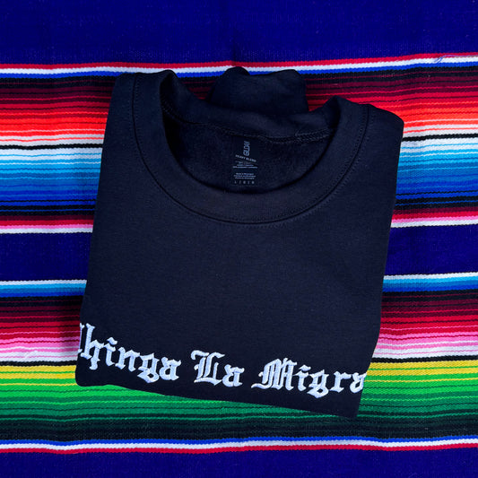 Chinga La Migra Crewneck Sweater