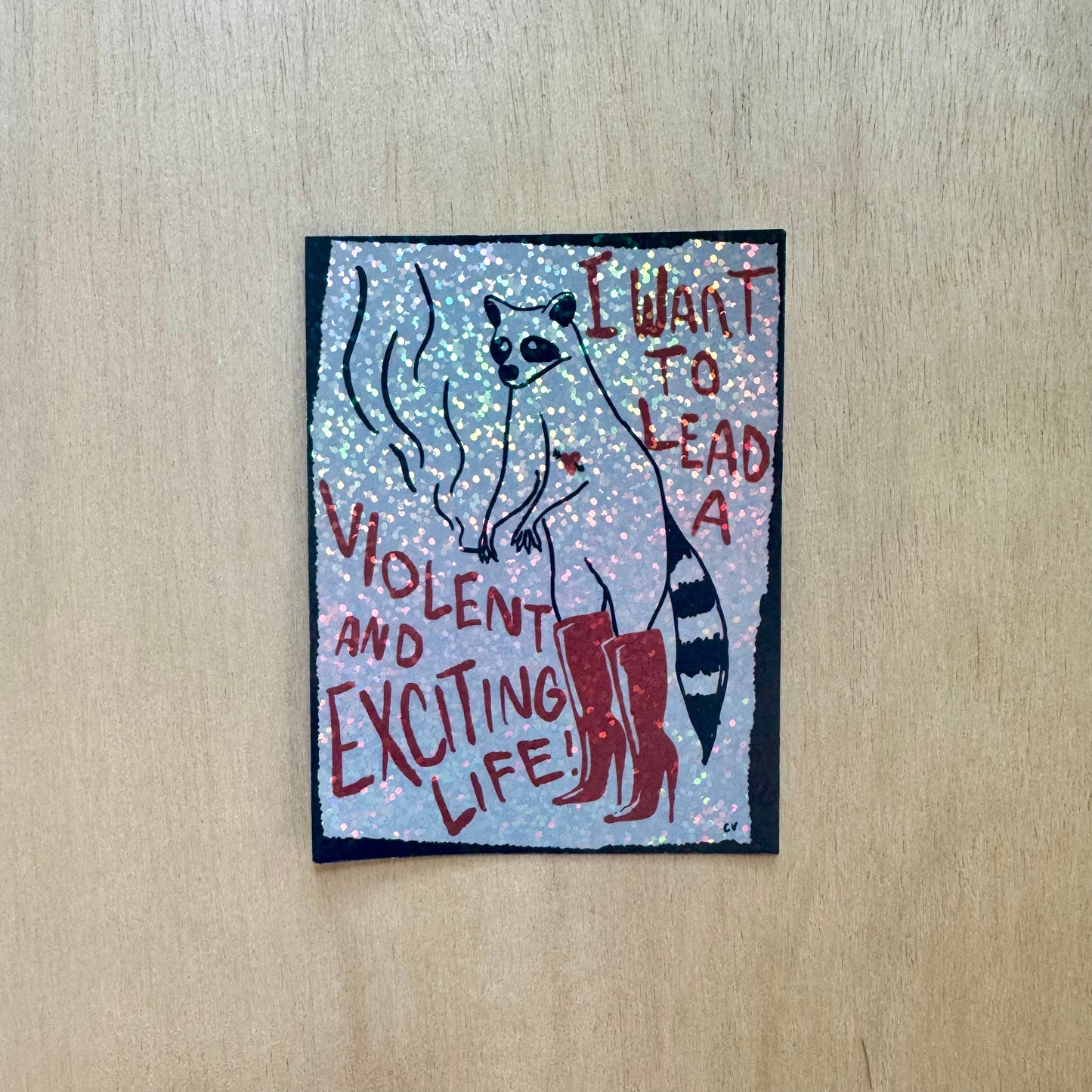 Violent and Exciting Life Sticker