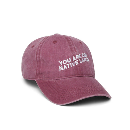 'YOU ARE ON NATIVE LAND' Dad Cap in Maroon