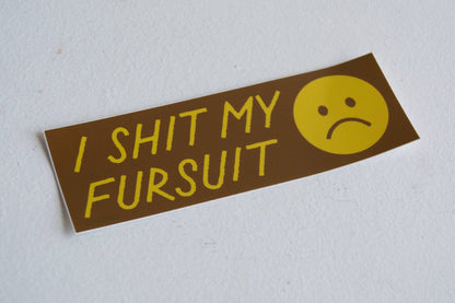 I Shit My Fursuit Vinyl Bumper Sticker