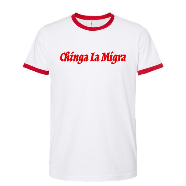 Chinga La Migra Retro Ringer Tee