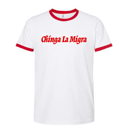 Chinga La Migra Retro Ringer Tee