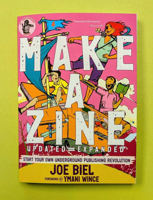 Make a Zine! : Underground Publishing Revolution (5th Ed.)