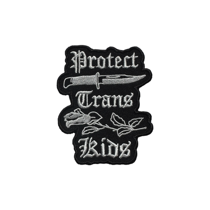 Protect Trans Folks/Kids Embroidered Patch